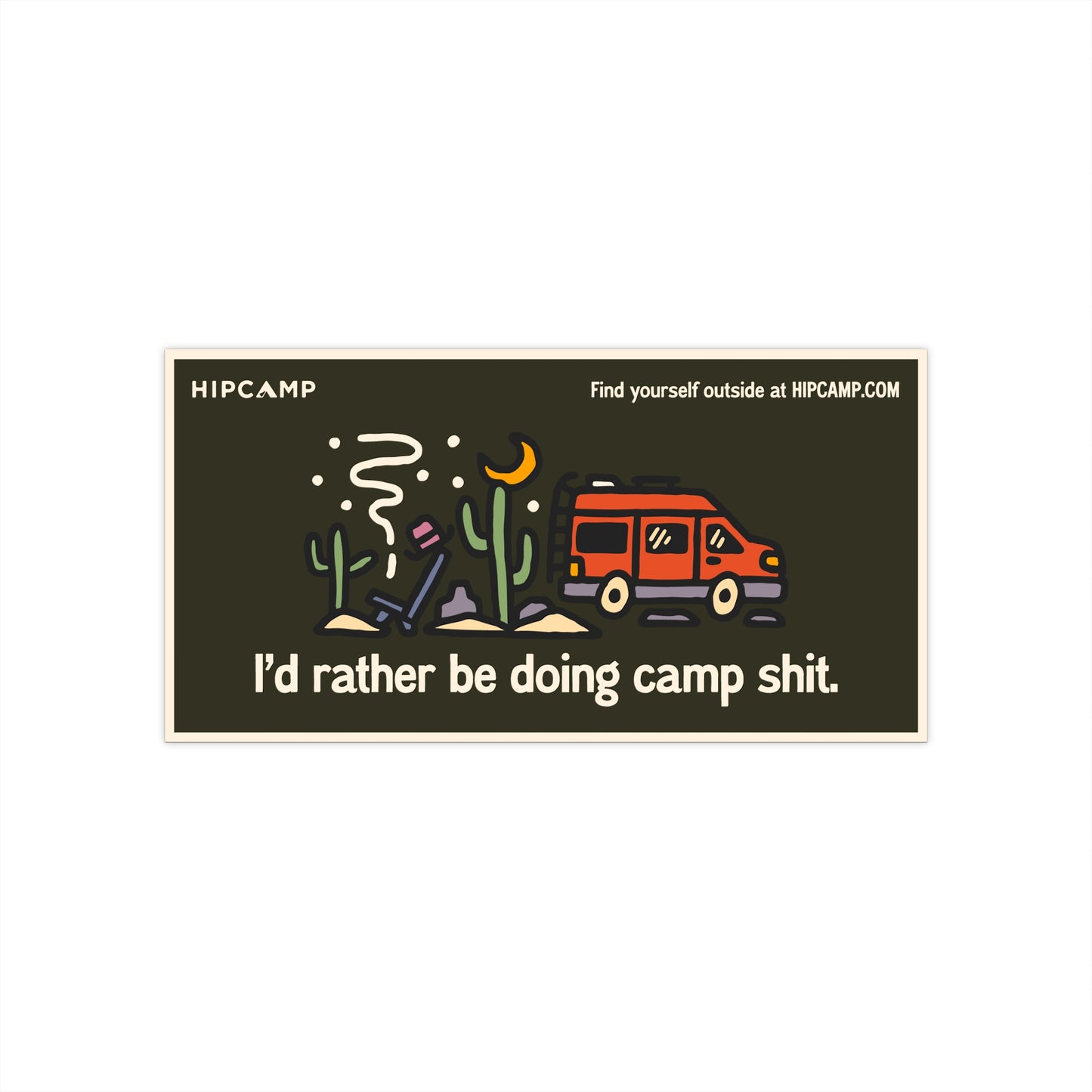 "I'd rather be doing camp sh*t" Bumper Sticker