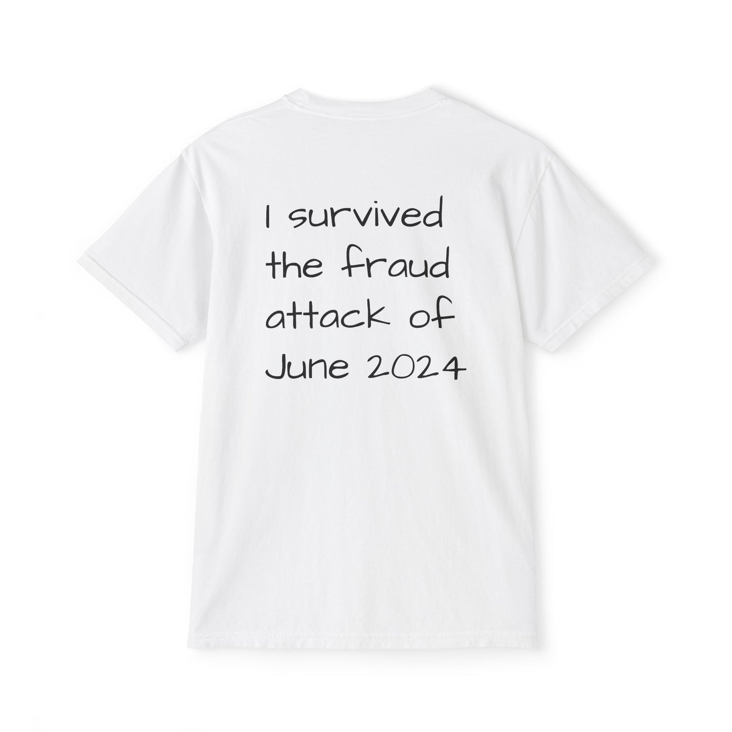 I survived the fruad attack t-shirt