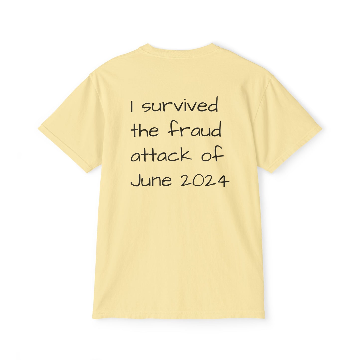 I survived the fruad attack t-shirt