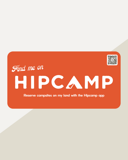 Find me on Hipcamp Sign (CH01)